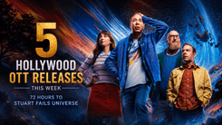   इस हफ्ते OTT पर आएंगी 5 बड़ी Hollywood फिल्में और सीरीज